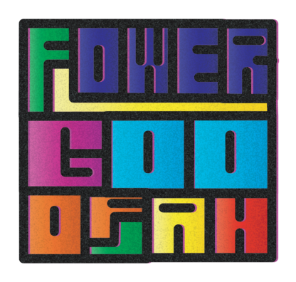 "Flower Goo of Jah"